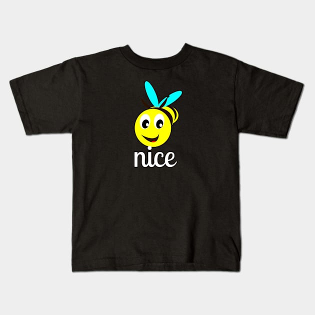 Bee Nice Kids T-Shirt by suhwfan